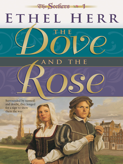 Title details for The Dove and the Rose by Ethel Herr - Available